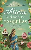 Alicia en el Pais de las Rosquillas: Un Viaje Interior A Traves de Tus Kilos de Mas 1