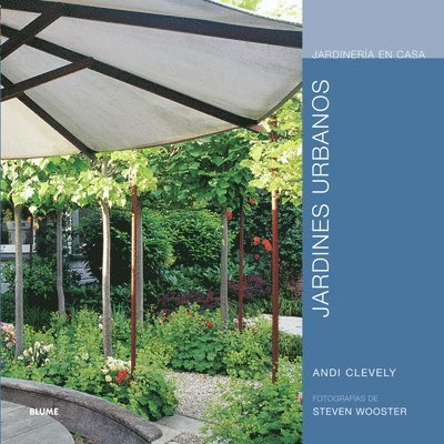 Andi Clevely - Jardines Urbanos = City Gardens, Inbunden