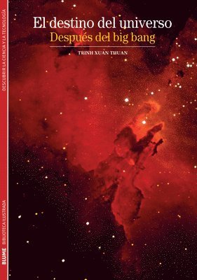 Trinh Xuan Thuan - El Destino del Universo: Después del Big Bang, Häftad