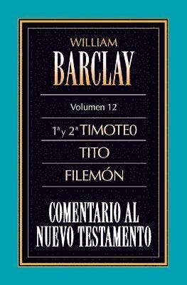 bokomslag Comentario Al N.T. Vol. 12 - 1a Y 2a Timoteo, Tito, Filemn