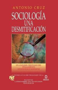 bokomslag Sociologa, una desmitificacin Softcover Sociology, a Demythologizing