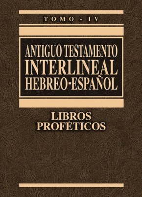 Antiguo Testamento Interlineal Hebreo-Espanol, Tomo Iv 1