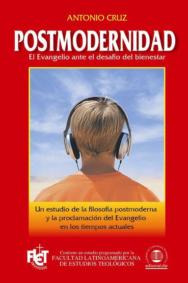 Antonio Cruz - Postmodernidad: El evangelio ante el desafío del bienestar, Häftad
