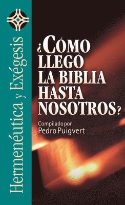 Cmo Lleg La Biblia Hasta Nosotros? 1