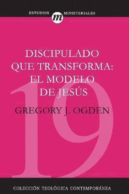 Greg Ogden, Mr Greg Ogden - Discipulado Que Transforma: El Modelo de Jesús, Häftad