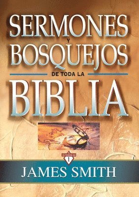 bokomslag Sermones Y Bosquejos De Toda La Biblia, 13 Tomos En 1