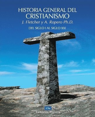 John Fletcher, Alfonso Ropero - Historia General del Cristianismo, Häftad