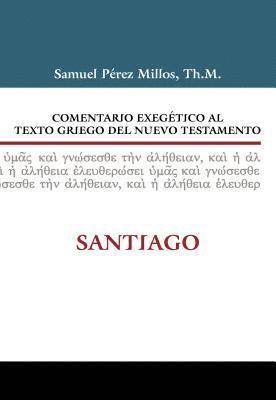 Comentario Exegetico Al Texto Griego Del Nuevo Testamento: Santiago 1