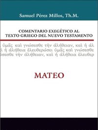 bokomslag Comentario Exegetico Al Texto Griego Del Nuevo Testamento: Mateo