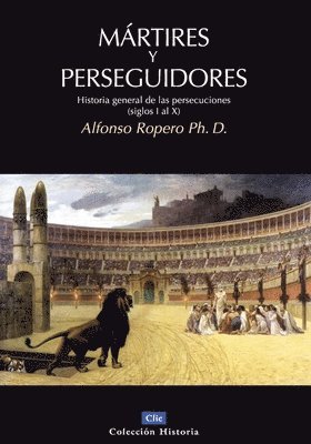Alfonso Ropero - M��rtires Y Perseguidores, Häftad