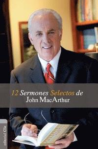 bokomslag 12 Sermones selectos de John MacArthur