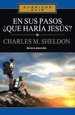 En Sus Pasos, ¿Qué Haría Jesús? 1