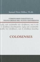 Comentario Exegetico Al Texto Griego Del Nuevo Testamento: Colosenses 1