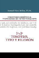 bokomslag Comentario Exegetico Al Texto Griego Del N.T. - 1 Y 2 Timoteo, Tito Y Filemon