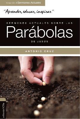 Antonio Cruz - Sermones actuales sobre las parábolas de Jesús, Häftad