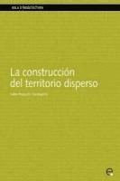 Xabier Eizaguirre Garaitagoitia, Pablo Sanz, Edicions UPC, Upc Edicions Upc - Construccion Del Territorio Disperso, Häftad