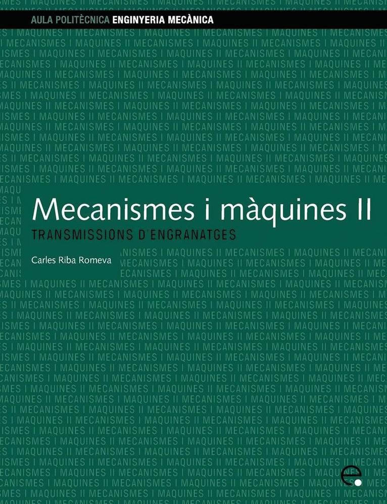 Mecanismes I Maquines II. Transmissions D'Engranat 1