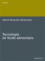 Mercè Raventós Santamaria - Tecnologia de fluids alimentaris, Häftad