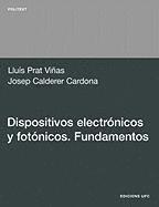 Llus Prat Vias - Dispositivos Electrnicos y Fotnicos. Fundamentos, Häftad