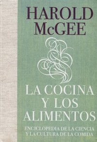 bokomslag La Cocina Y Los Alimentos: Enciclopedia de la Ciencia Y La Cultura de la Comida / On Food and Cooking