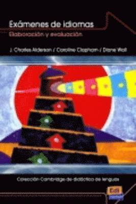J. Charles Alderson, Caroline Clapham - Colección Cambridge de Didáctica de Lenguas Exámenes de Idiomas: Elaboración Y Evaluación, Häftad