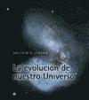 La Evolución de Nuestro Universo