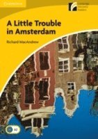 bokomslag A Little Trouble in Amsterdam Level 2 Elementary/Lower-intermediate