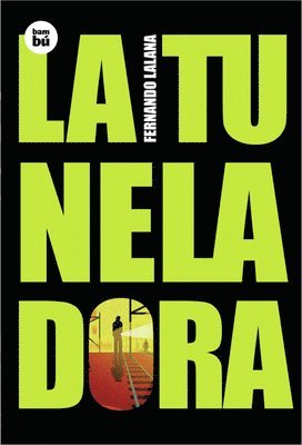 bokomslag La Tuneladora