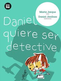 bokomslag Daniel Quiere Ser Detective = Daniel Wants to Be a Detective