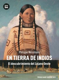 bokomslag En Tierra de Indios: El Descubrimiento del Lejano Oeste