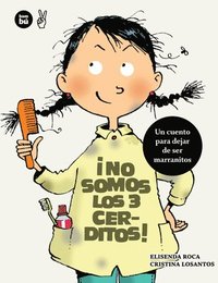 bokomslag ¡No Somos Los 3 Cerditos!: Un Cuento Para Dejar de Ser Marranitos