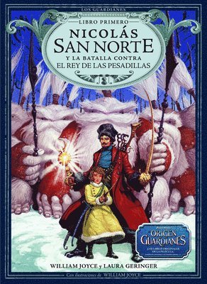 William Joyce, Laura Geringer - Nicolás San Norte Y La Batalla Contra El Rey de Las Pesadillas: Volume 1, Inbunden