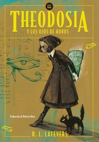 bokomslag Theodosia Y Los Ojos de Horus / Theodosia and the Eyes of Horus: Volume 50