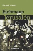 bokomslag Eichmann Y El Holocausto / Eichmann in Jerusalem: A Report on the Banality of Evil