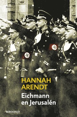 bokomslag Eichmann En Jerusalén / Eichmann in Jerusalem: A Report on the Banality of Evil