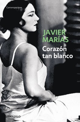Javier Marías - Corazón Tan Blanco / A Heart So White, Häftad