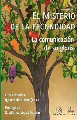 bokomslag El misterio de la fecundidad: La comunicación de su gloria