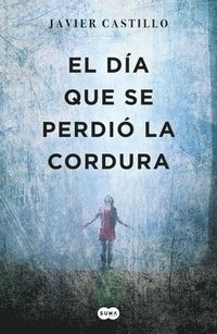 bokomslag El Dia Que Se Perdio La Cordura / The Day Sanity Was Lost