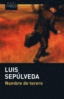 Luis Sepulveda, Luis Sepúlveda - Nombre de torero, Häftad
