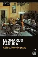 Leonardo Padura - Adiós, Hemingway, Häftad