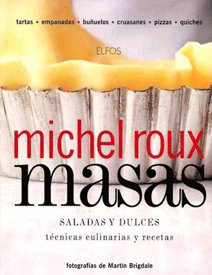 Michel Roux - Masas, Saladas Y Dulces, Inbunden