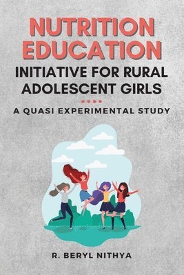 Nutrition Education Initiative for Rural Adolescent Girls 1