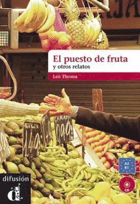 bokomslag El puesto de fruta y otros relatos + CD