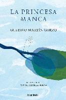 Gustavo Martín Garzo - La princesa manca, Häftad. Tillgänglighet: Lägg i varukorg