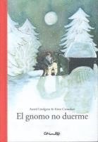 bokomslag El Gnomo No Duerme = The Gnome Does Not Sleep