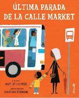 Ultima Parada de la Calle Market = Last Stop on Market Street