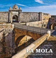 bokomslag La Mola: Isabel II Fortress