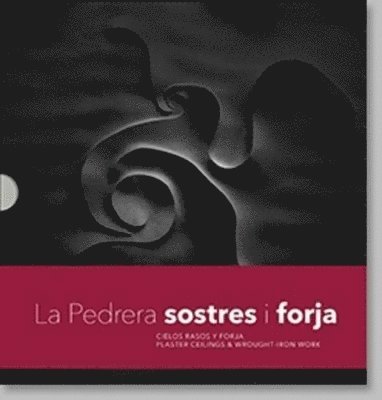 bokomslag La Pedrera Sostres I Ferros: Plaster Ceilings & Wrought-Iron Work