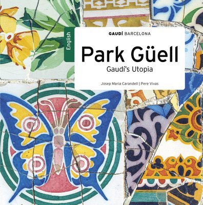Pere Vivas Ortiz, Josep M. Carandell I. Robusté - Park Güell: Gaudí's Utopia, Häftad