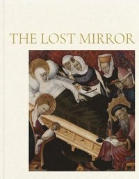 bokomslag The Lost Mirror: Jews and Conversos in Medieval Spain